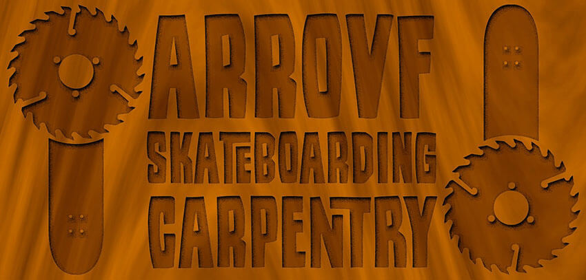 Article: Arrovf Skateboarding Carpentry