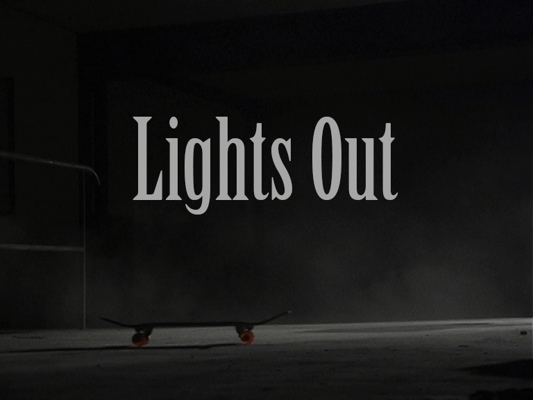 Lights Out, skate video